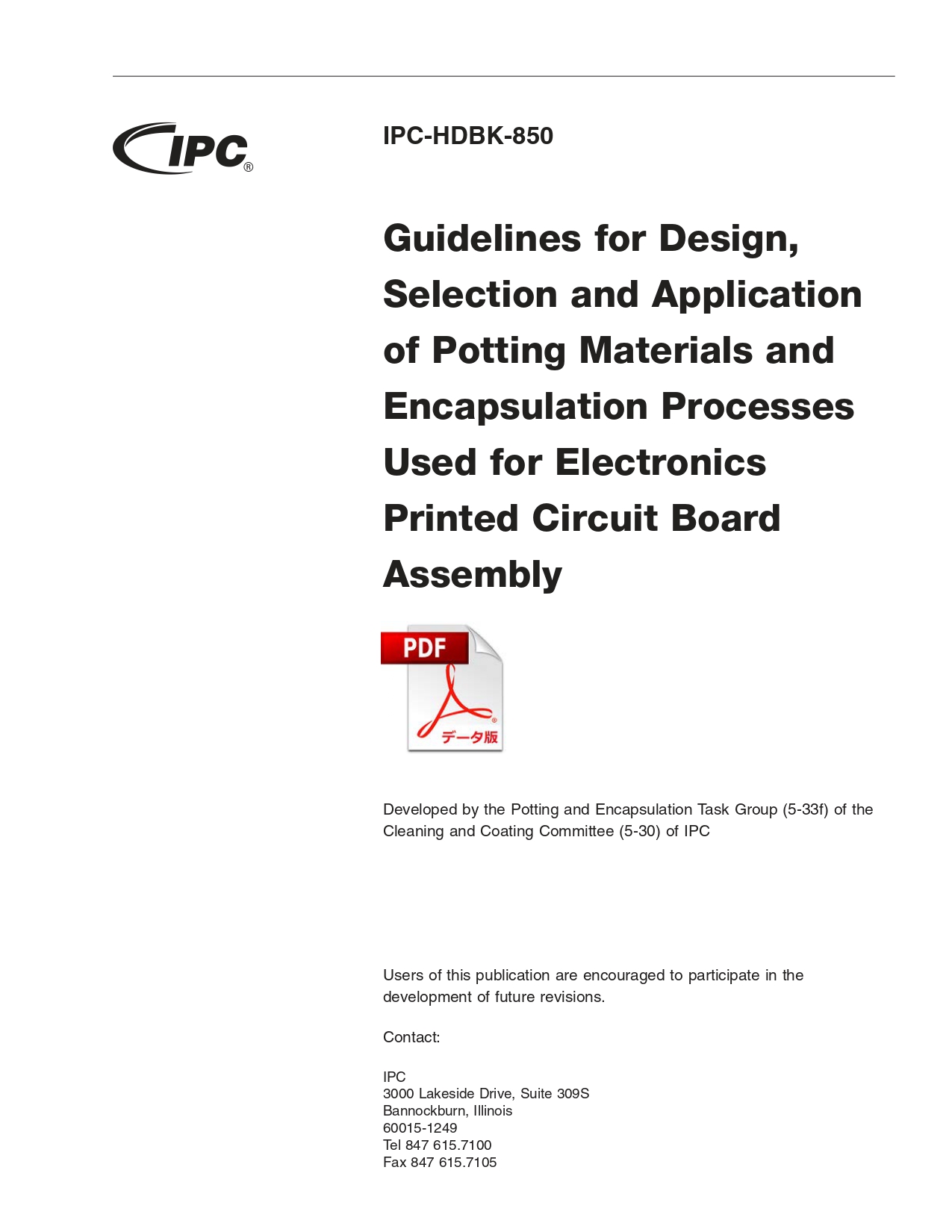 ［英語版］IPC-HDBK-850: Guidelines for Design, Selection and Application of Potting Materials and Encapsulation Processes Used for Electronics Printed Circuit Board Assembly